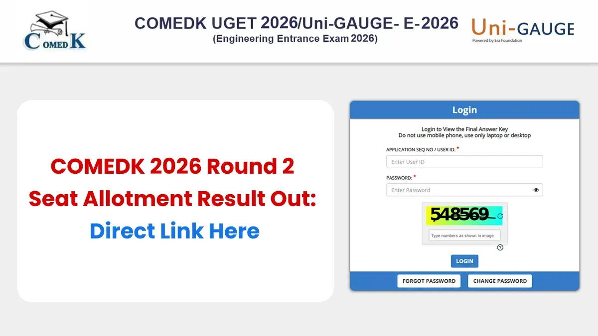 COMEDK 2026 Round 2 Seat Allotment Result Out at comedk.org; Check Direct Link