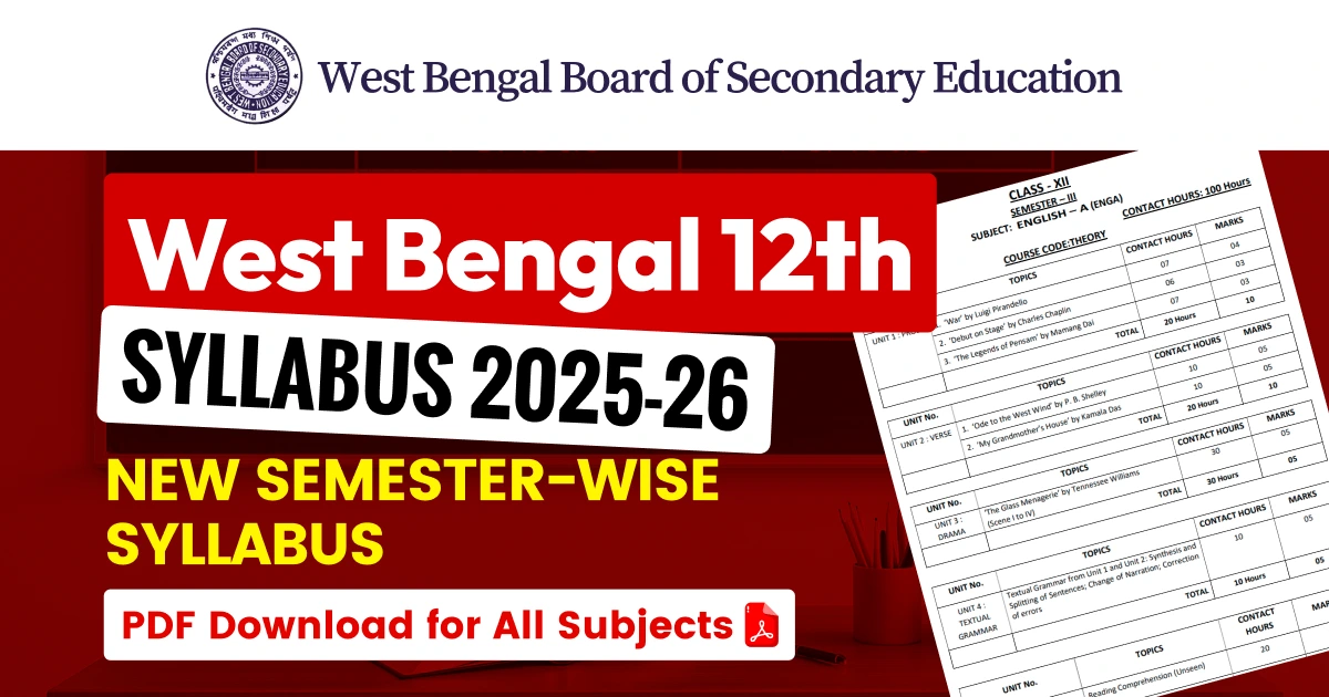 West Bengal 12th Syllabus 2025-26: Download Semester-wise PDF for All Subjects