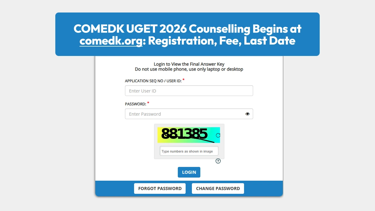 COMEDK UGET 2026 Counselling Begins at comedk.org: Registration, Fee, Last Date