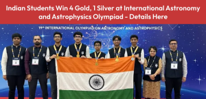 Indian Students Win 4 Gold, 1 Silver at International Astronomy and Astrophysics Olympiad - Details Here