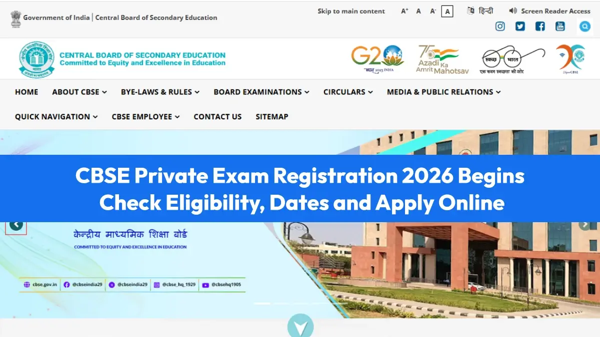 CBSE Private Exam Registration 2026-27 Begins: Check Eligibility, Dates and Apply Online