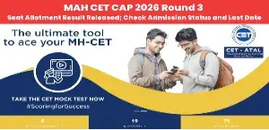 MAH CET CAP 2026 Round 3 Seat Allotment Result Released; Check Admission Status and Last Date