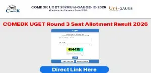 COMEDK UGET Round 3 Seat Allotment Result 2026 Released; Direct Link Here