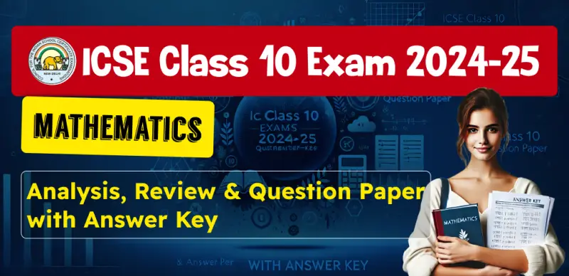 ICSE Class 10 Maths Answer Key 2025 and Question Papers, Download PDF All SETs