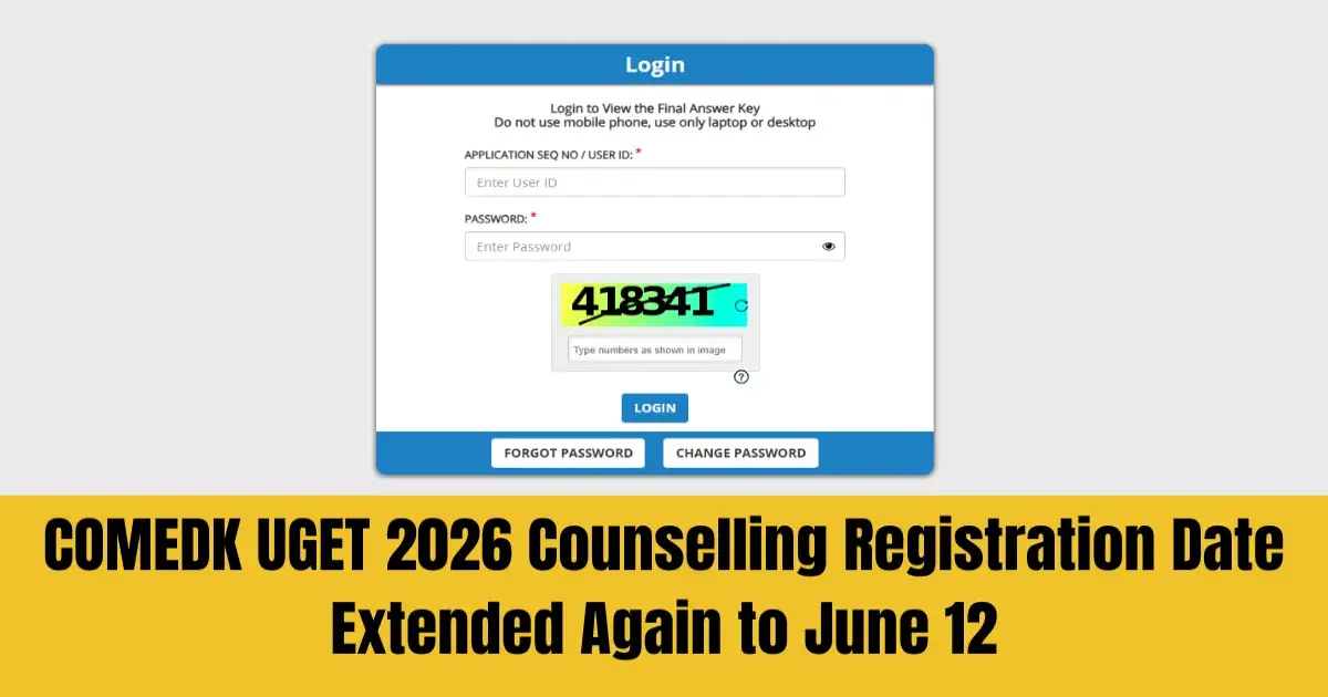 COMEDK UGET 2026 Counselling Registration Date Extended Again to June 12