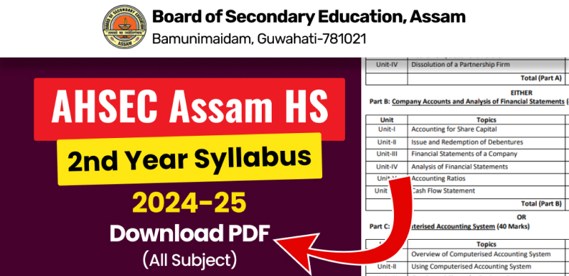 AHSEC HS 2nd Year Syllabus 2024-25 (Released) : Assam Board Class 12 Syllabus, Download Subject-Wise PDF
