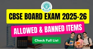 CBSE Board Exam 2026: Full List of Allowed and Banned Items in the Exam Hall