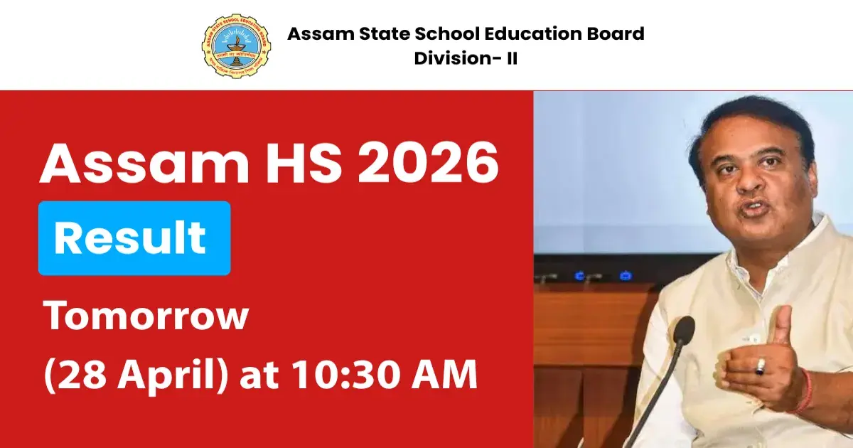 Assam HS Class 12 Results 2026 to Be Declared Tomorrow (28 April) at 10:30 AM