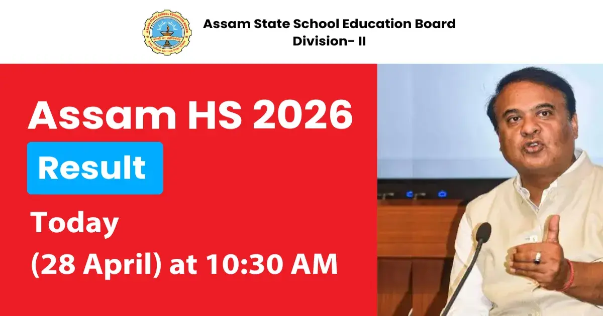 Assam HS Result 2026 Out Today at 10:30 AM – Class 12 Result Link, Direct Download