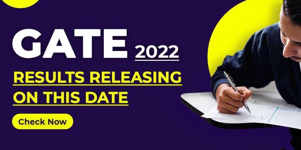 GATE 2022 Results Releasing on This Date