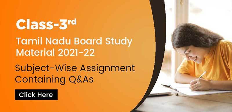 Class-3 Tamil Nadu Board Study Material 2021-22 : Subject-Wise Assignment Containing Q&As