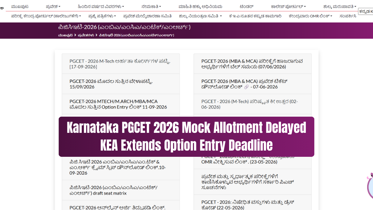 Karnataka PGCET 2026 Mock Allotment Delayed: KEA Extends Option Entry Deadline