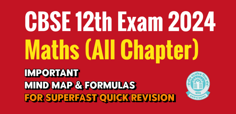 CBSE Class 12th Maths Exam 2024 : Chapter-Wise Mind Map for Superfast Quick Revision