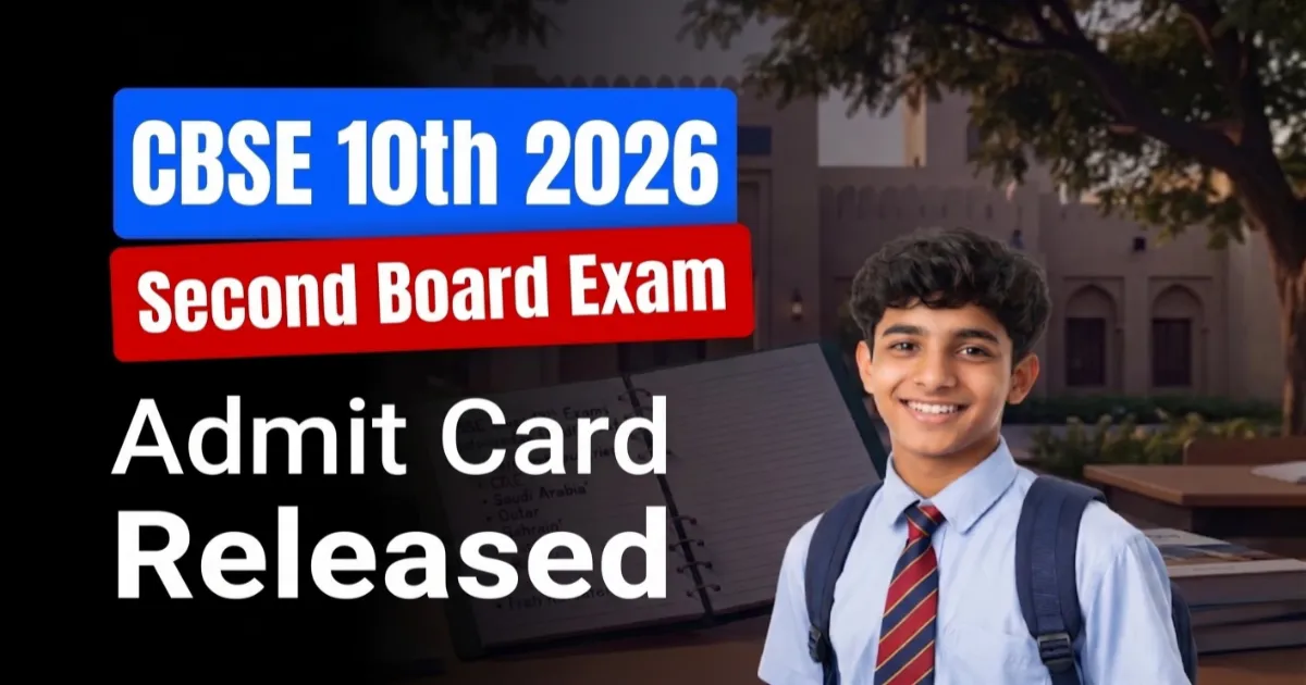 CBSE Second Board Exam Admit Card 2026 Out : Class 10 Students Check Exam Date and Download Steps