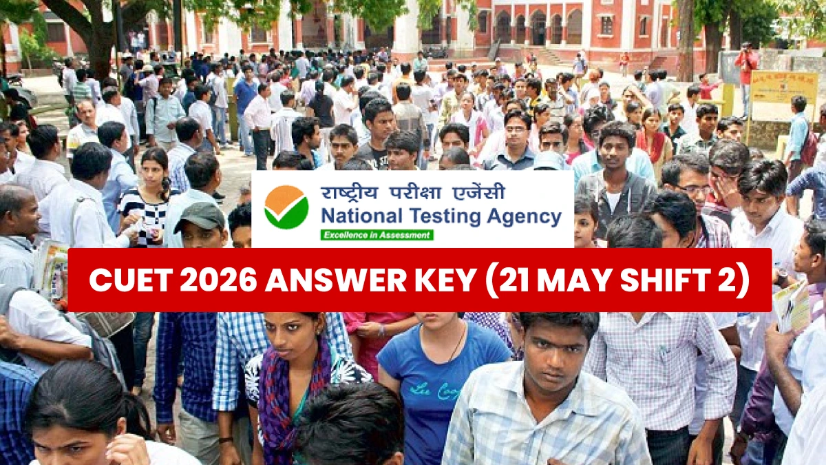 CUET 2026 Answer Key (21 May Shift 2): Question Paper Analysis, Difficulty Level & Topics Asked