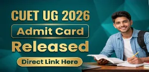 CUET UG Admit Card 2026 Out at cuet.nta.nic.in: Direct Download Link and Step-by-Step Guide