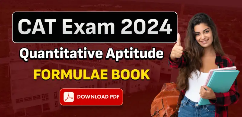 CAT Exam 2024 : Essential Quantitative Aptitude Formulas Book – Free PDF Download