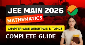 JEE Main Maths 2026 Chapter-wise Weightage & Topics - Complete Guide
