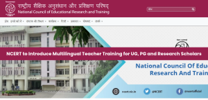 NCERT to Introduce Multilingual Teacher Training for UG, PG and Research Scholars