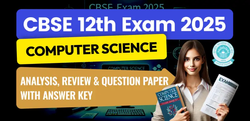 CBSE 12th Computer Science Answer Key 2025 and Question Papers, Download PDF All SETs