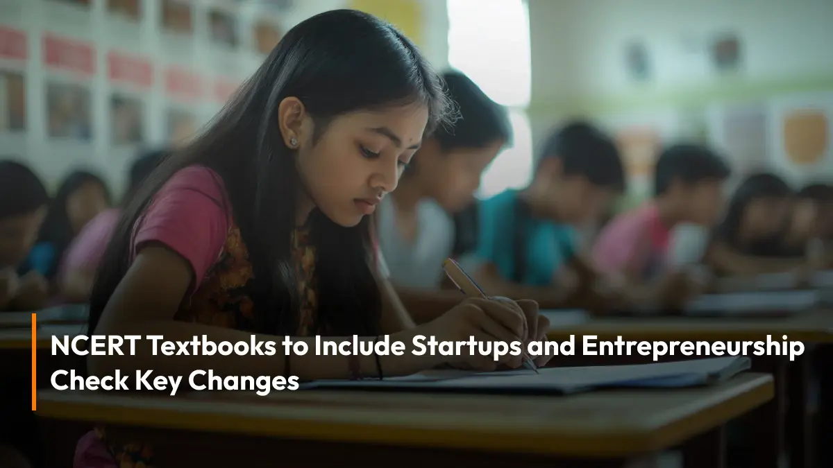 NCERT Textbooks to Include Startups and Entrepreneurship: Check Key Changes