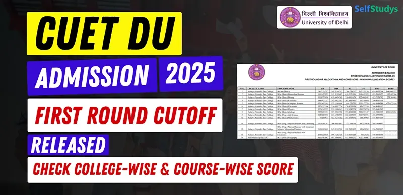 CUET DU 2025 First Cutoff List Released- Course, Category & College-Wise Scores