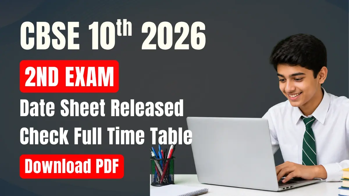 CBSE Class 10 2nd Exam Date Sheet 2026 Released: Check Full Time Table, Download PDF