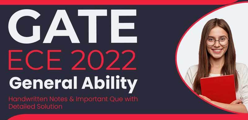GATE ECE 2022 : General Ability Handwritten Notes & Important Que with Detailed Solution