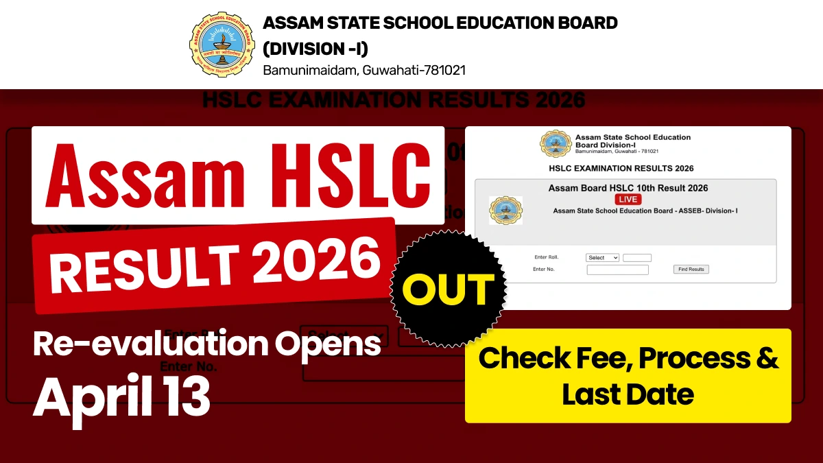 Assam 10th Result 2026 Out: ASSEB Opens Re-evaluation Portal April 13 – Fee, Process & Last Date