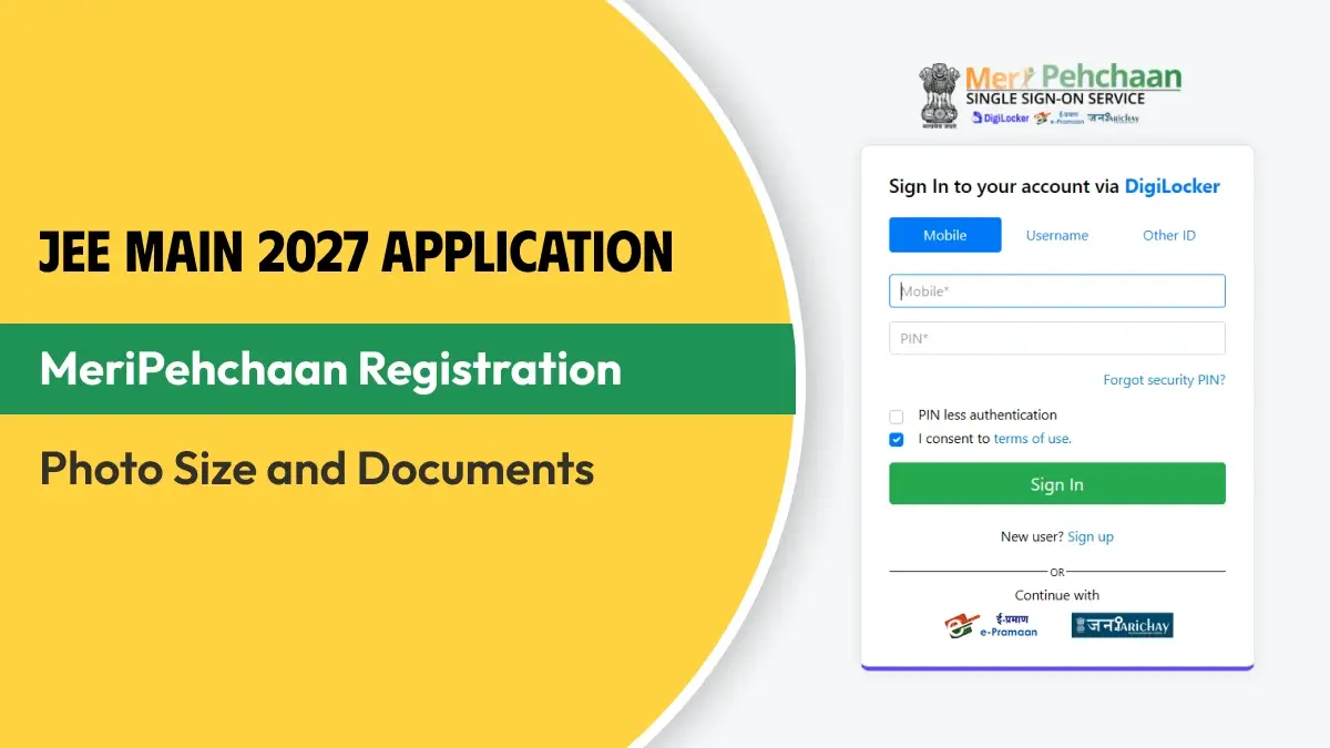 JEE Main 2027 Application: MeriPehchaan Registration, Photo Size and Documents