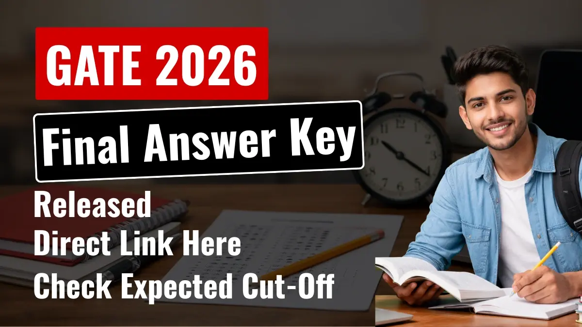 GATE 2026 Final Answer Key Released; Direct Link & Check Expected Cut-Off