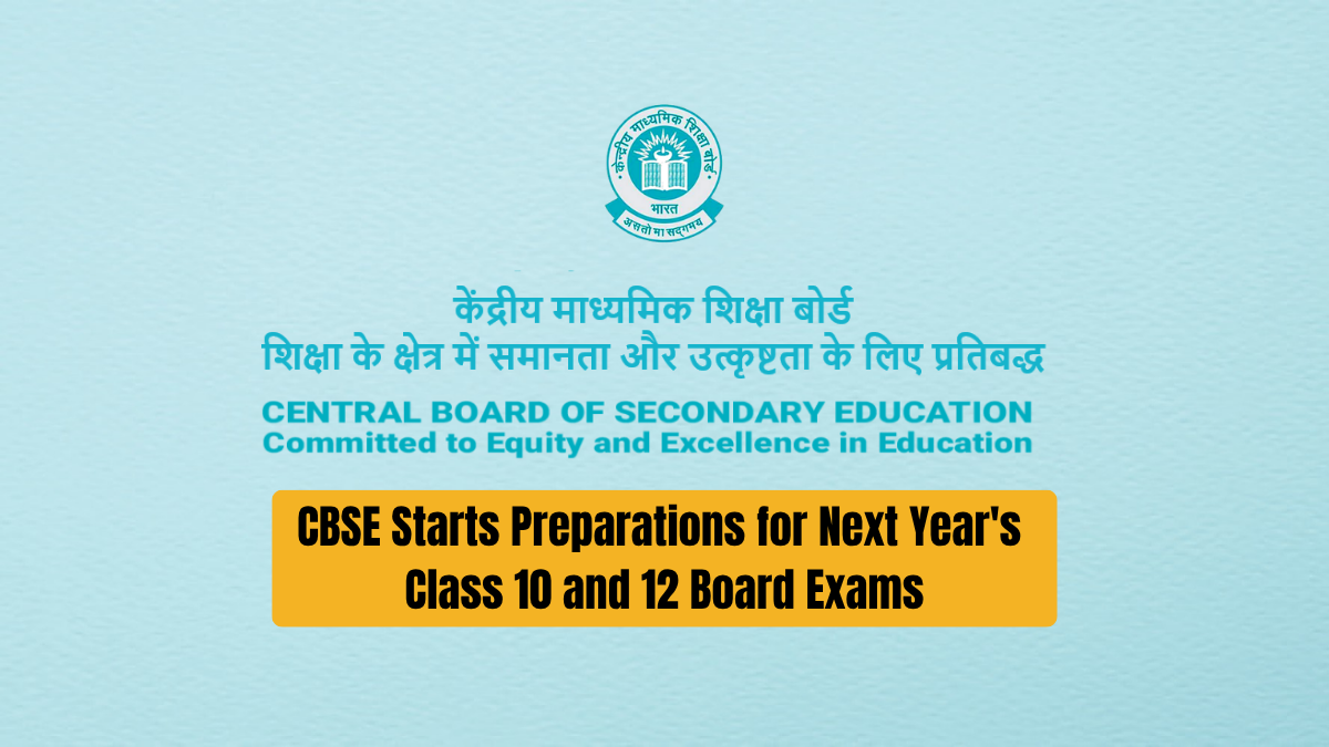 CBSE Starts Preparations for Next Year's Class 10 and 12 Board Exams