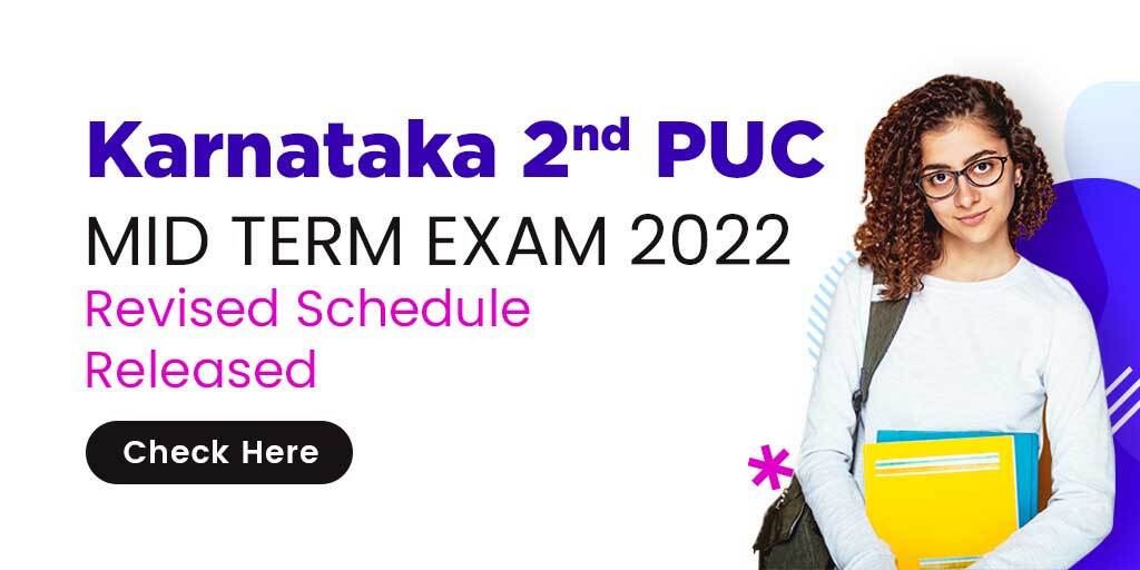 Karnataka 2nd PUC Mid Term Exam 2022 Revised Schedule Released: Check Here