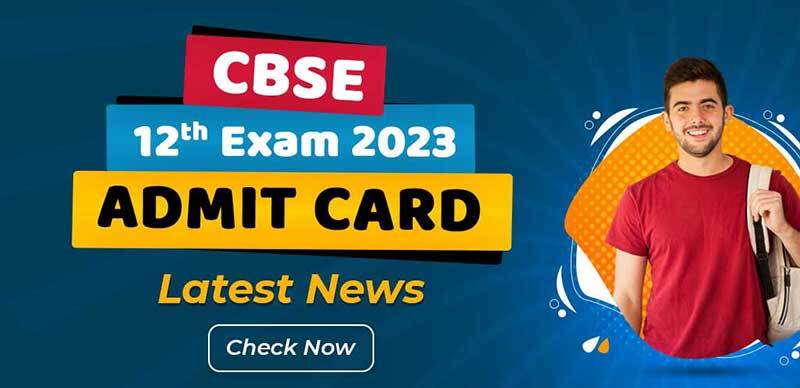 CBSE 12th Admit Card 2023 Soon: Latest News, Date, Download CBSE Class 12 Hall Ticket Link & Roll Number