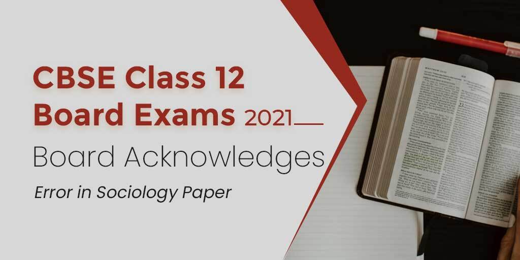 CBSE Class 12 Board Exams 2021: Board Acknowledges Error in Sociology Paper