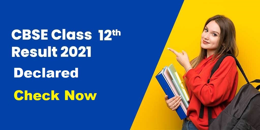 CBSE Class 12th Result 2021 Declared: Direct Link Here