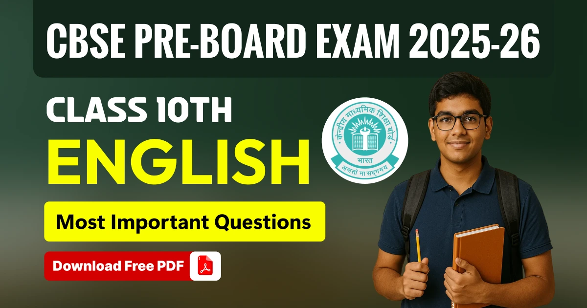CBSE 10th Pre-board Exam 2025-26: English Most Important Questions with Answers PDF