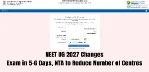 NEET UG 2027 Update: Exam in 5-6 Days, NTA to Reduce Number of Centres