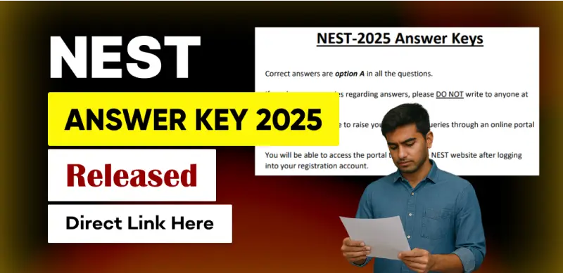 NEST Answer Key 2025 Released – Raise Objections from June 25, Direct Link Here