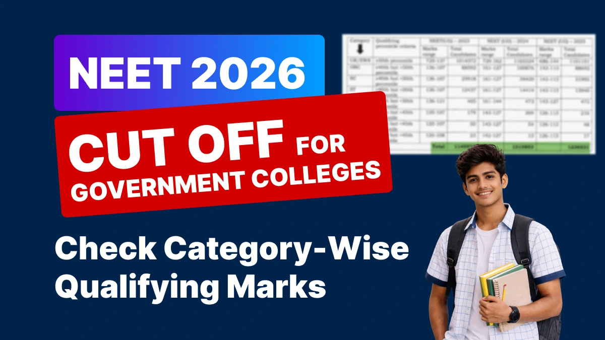 NEET 2026 Cut Off for Government Colleges - Check Category-Wise Qualifying Marks
