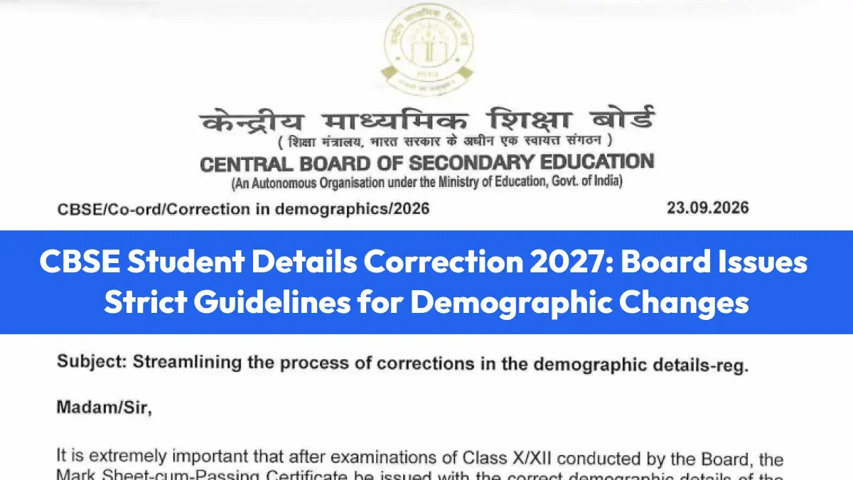 CBSE Student Details Correction 2027: Board Issues Strict Guidelines for Demographic Changes