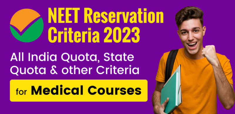 NEET Reservation Criteria 2023 : All India Quota, State Quota & Other Criteria for Medical Courses