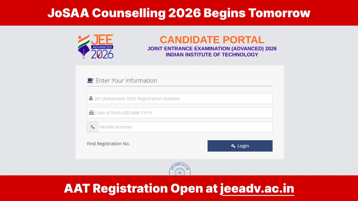 JoSAA Counselling 2026 Begins Tomorrow: JEE Advanced AAT Registration Open at jeeadv.ac.in, Check Schedule and Process