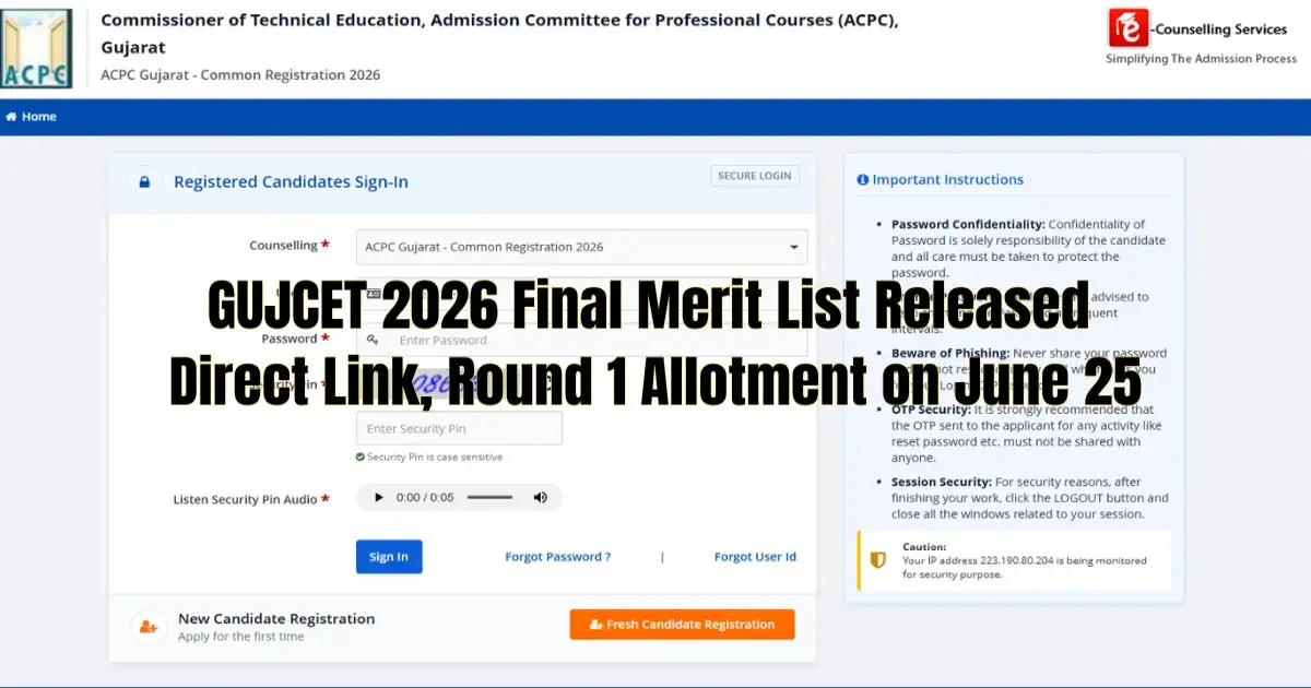 GUJCET 2026 Final Merit List Released: Direct Link, Round 1 Allotment on June 25