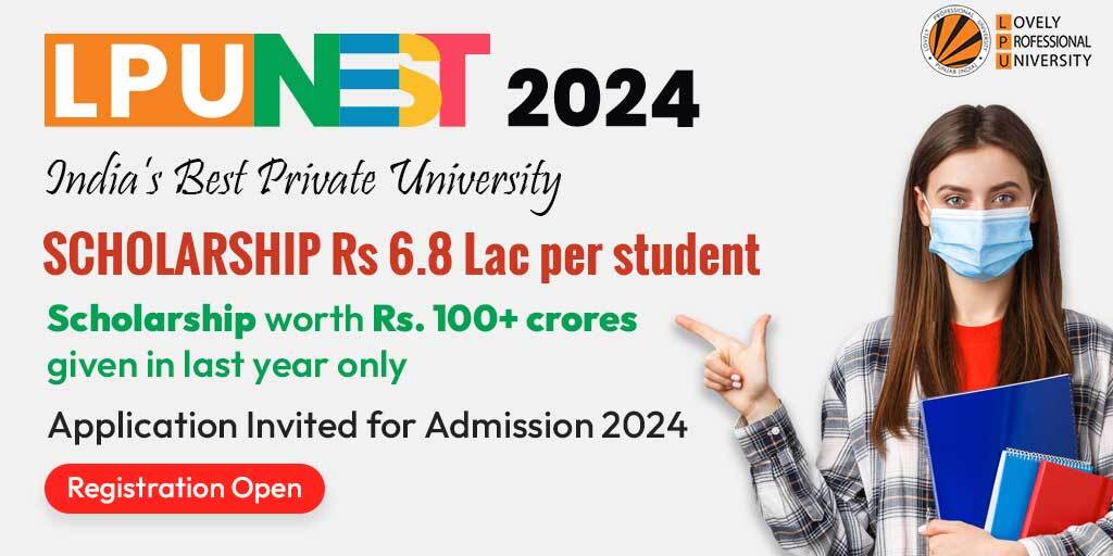 LPUNEST 2024 Application Fee Offer: Get Upto 70% Discount & Win Scholarship Upto 6.8 Lac