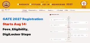 GATE 2027 Registration Starts Aug 14: Fees, Eligibility, DigiLocker Steps