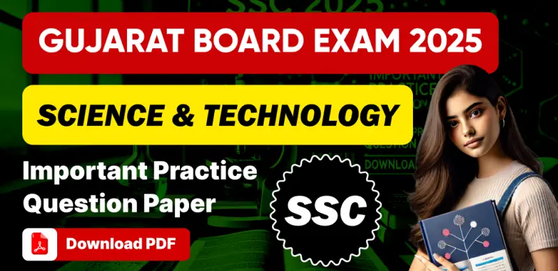 Gujarat Board SSC Science & Technology Exam 2025 : Important Practice Question Paper; Download PDF
