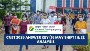 CUET 2026 Answer Key (16 May Shift 1 & 2): Analysis, Difficulty Level & Topics Asked