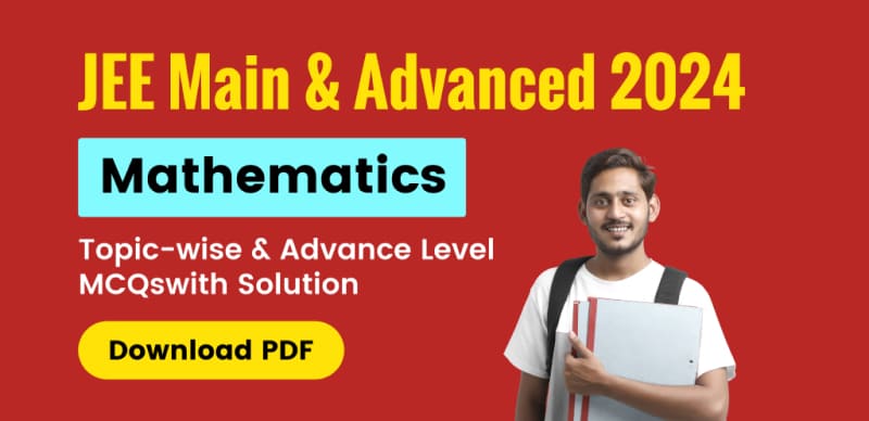 JEE Main & Advanced Physics 2024 : Topic-wise, Learning Plus and Advance Level MCQs; Download PDF