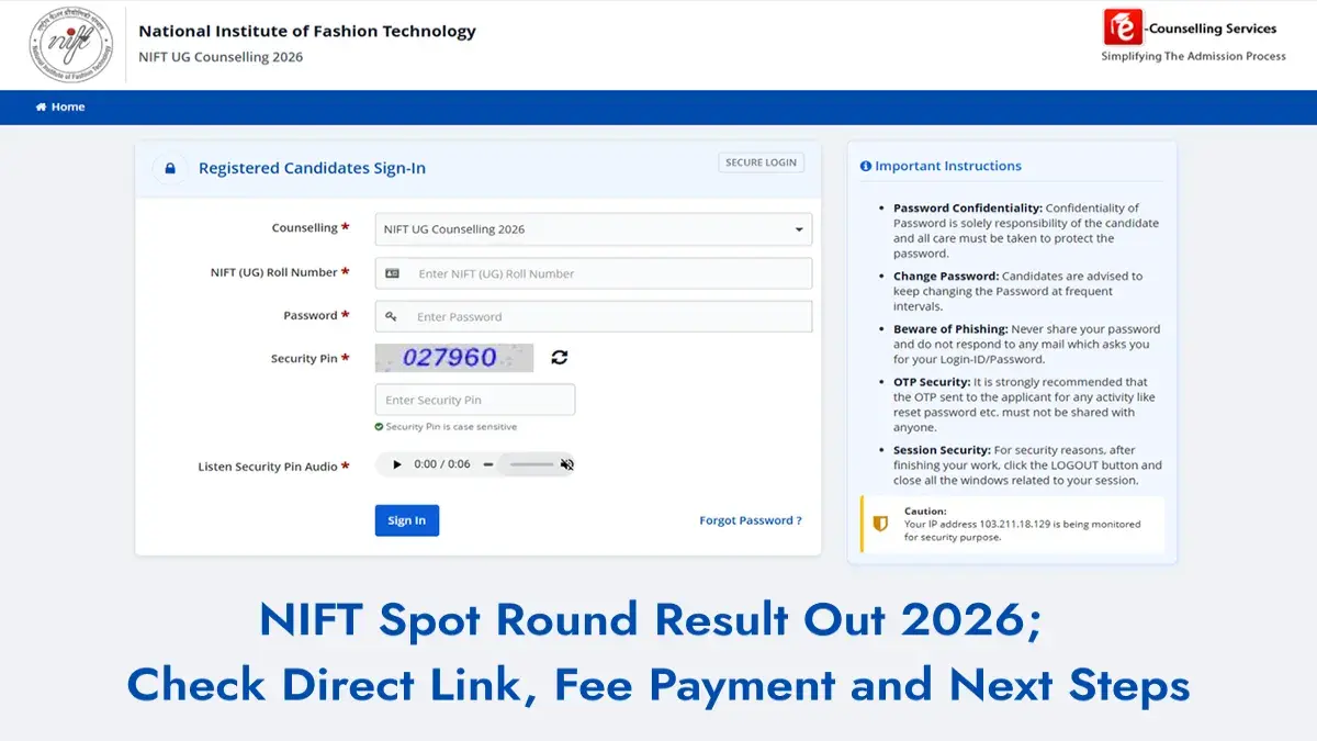 NIFT Spot Round Result Out 2026; Check Direct Link, Fee Payment and Next Steps